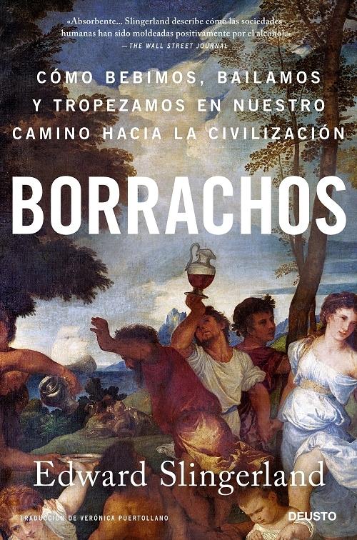 Borrachos "Cómo bebimos, bailamos y tropezamos en nuestro camino hacia la civilización"