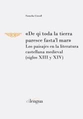 «De qi toda la tierra paresce fastal mar». Los paisajes en la literatura castellana medieval "(Siglos XIII y XIV)"