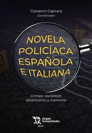 Novela policiaca española e italiana "Crimen, sociedad, desencanto y memoria"