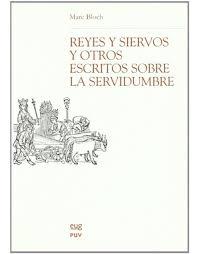 Reyes y siervos y otros escritos sobre la servidumbre