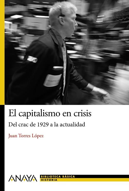 El capitalismo en crisis "Del Crac de 1929 a la actualidad"