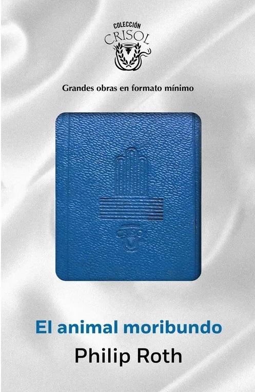 El animal moribundo "(Crisolín 2015)".