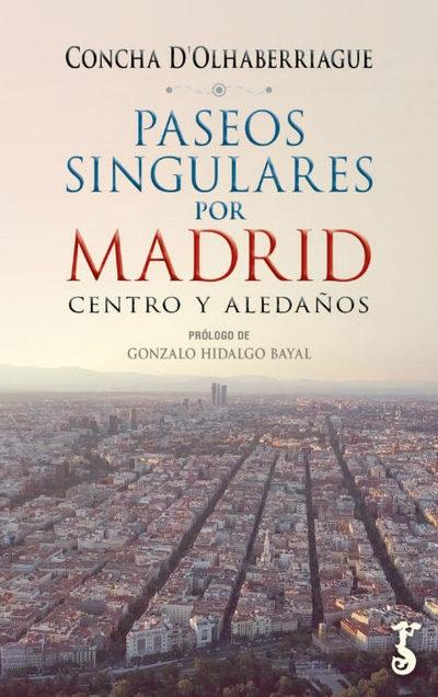 Paseos singulares por Madrid "Centro y aledaños"