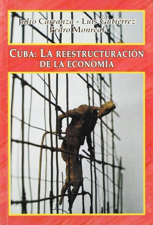 Cuba: La reestructuración de la economía "(Una propuesta para el debate)"