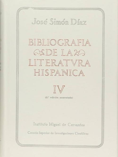 Bibliografía de la Literatura Hispanica - Tomo IV "Siglos XVI y XVII: A-Ajofrín"
