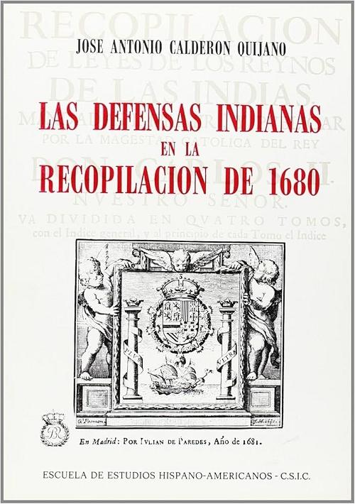 Las defensas indianas en la Recopilación de 1680 "Precedentes y regulación legal"