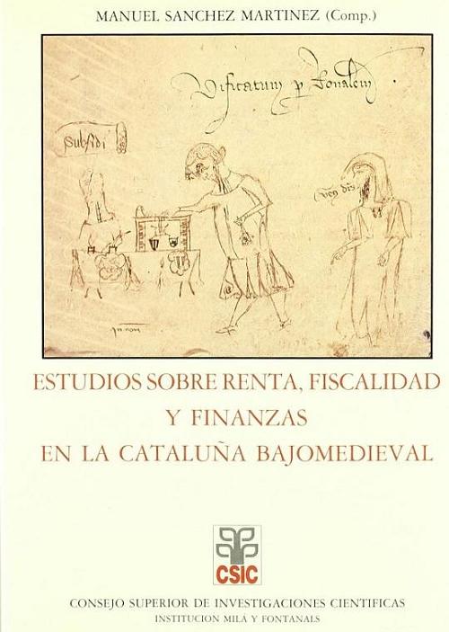 Estudios sobre renta, fiscalidad y finanzas en la Cataluña bajomedieval