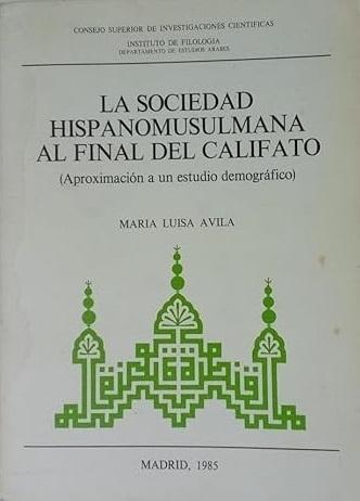La sociedad hispanomusulmana al final del Califato "Aproximación a un estudio demográfico"