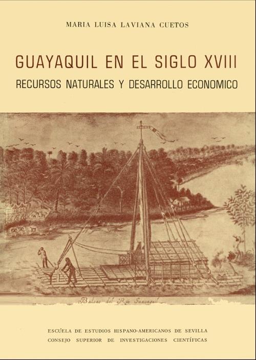 Guayaquil en el siglo XVIII "Recursos naturales y desarrollo económico"
