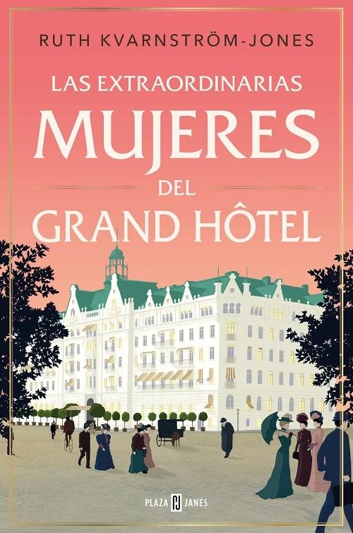 Las extraordinarias mujeres del Grand Hôtel