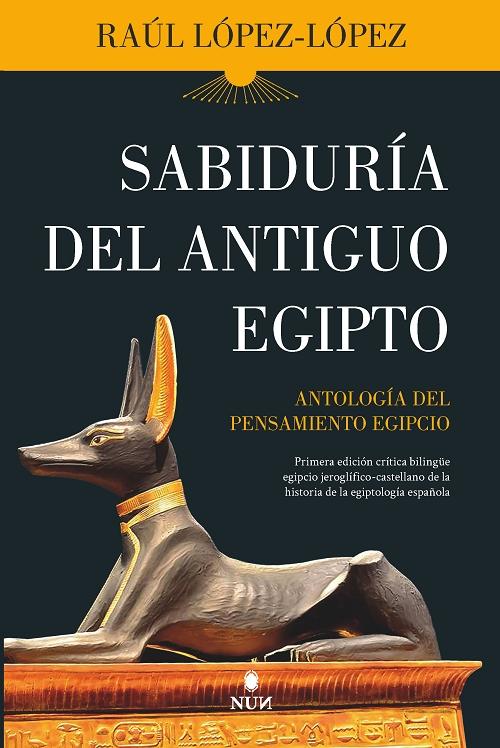 Sabiduría del Antiguo Egipto "Antología del pensamiento egipcio"