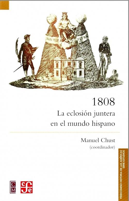 1808 La eclosión juntera en el mundo hispánico