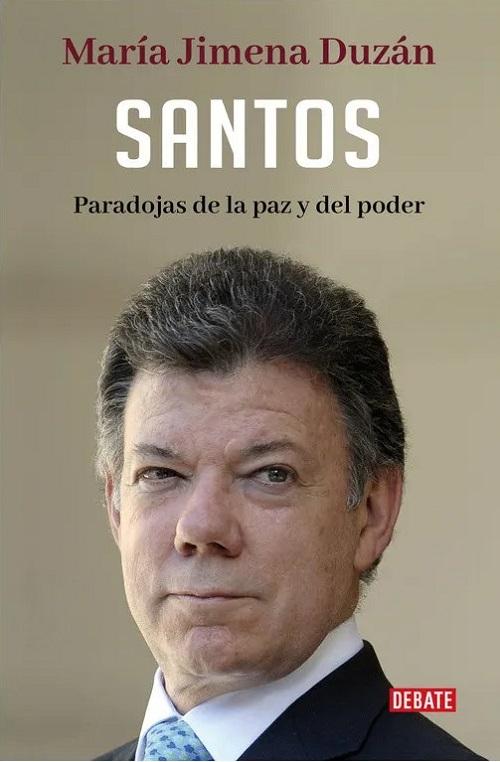 Santos. Paradojas de la paz y del poder