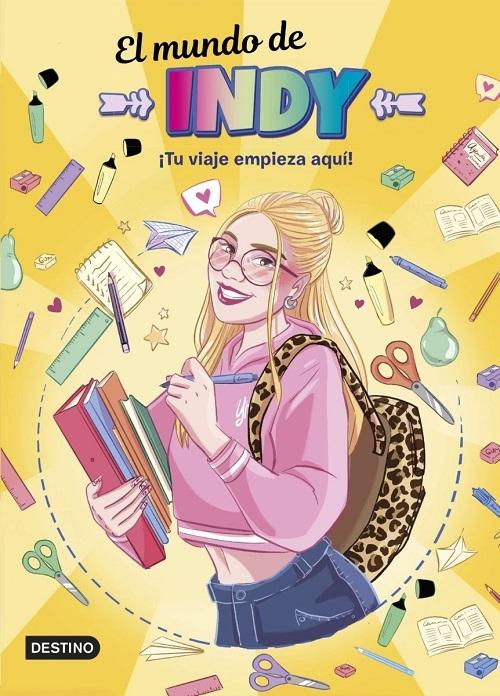 ¡Tu viaje empieza aquí! "(El mundo de Indy - 6)"