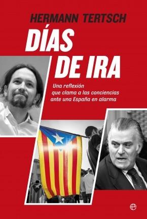 Días de ira "Una reflexión que clama a las conciencias ante una España en alarma"
