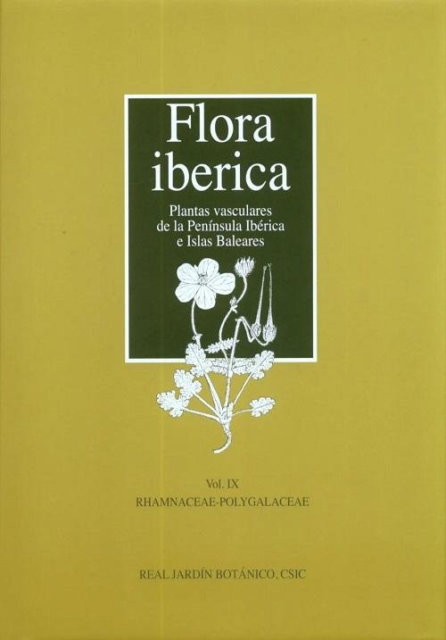 Flora iberica - Vol. IX: Rhamnaceae-Polygalaceae "Plantas vasculares de la Península Ibérica e Islas Baleares"