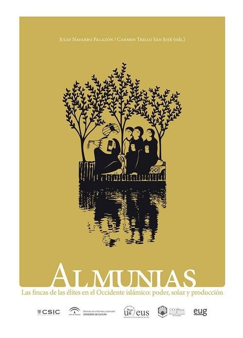 Almunias "Las fincas de las élites en el Occidente islámico: poder, solaz y producción"
