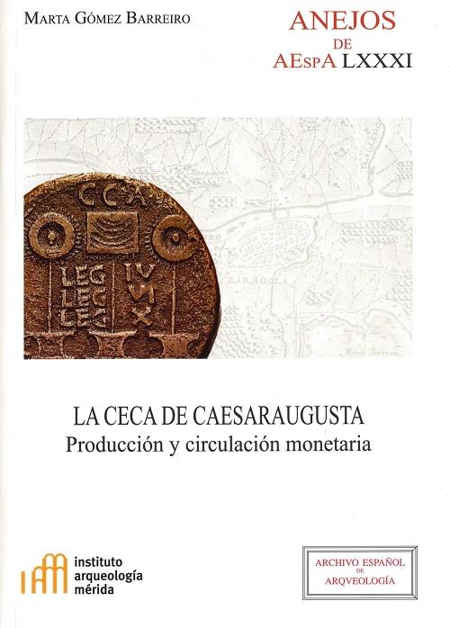 La ceca de Caesaraugusta "Producción y circulación monetaria"