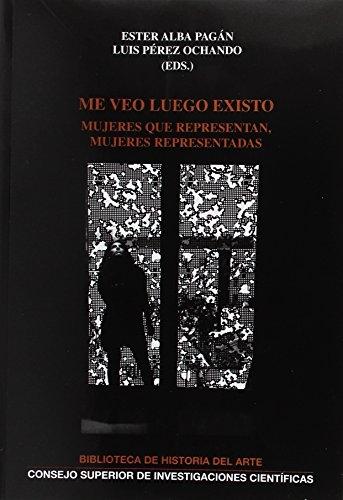 Me veo luego existo "Mujeres que representan, mujeres representadas"