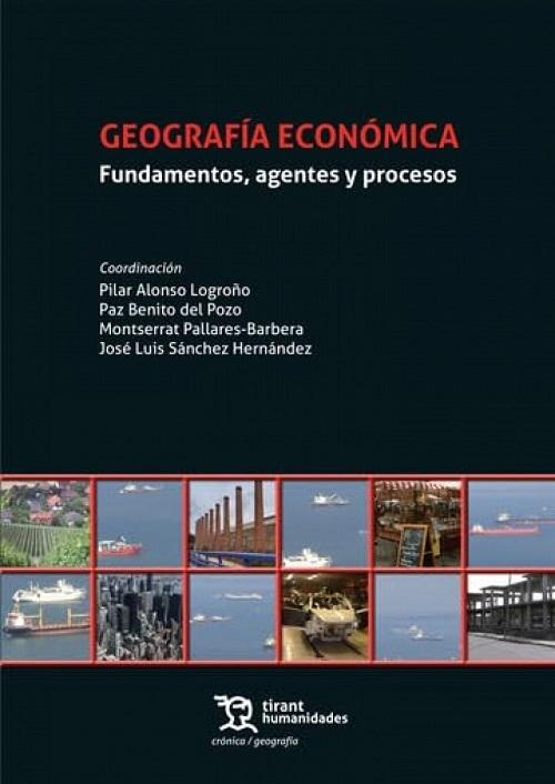 Geografía económica "Fundamentos, agentes y procesos"
