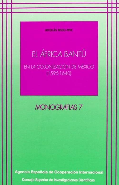 El África bantú en la colonización de México (1595-1640)