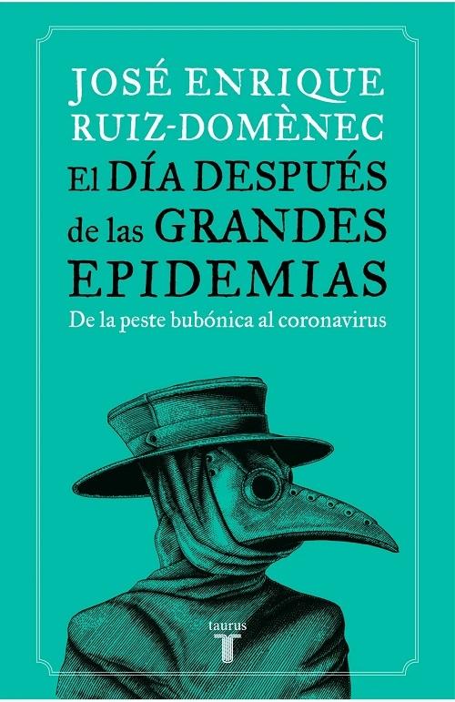 El días después de las grandes epidemias "De la peste bubónica al coronavirus"