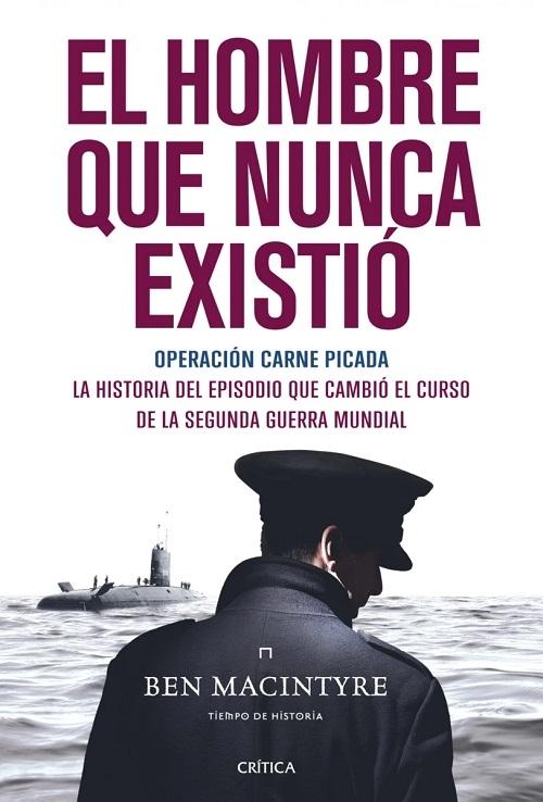 El hombre que nunca existió "Operación Carne Picada"