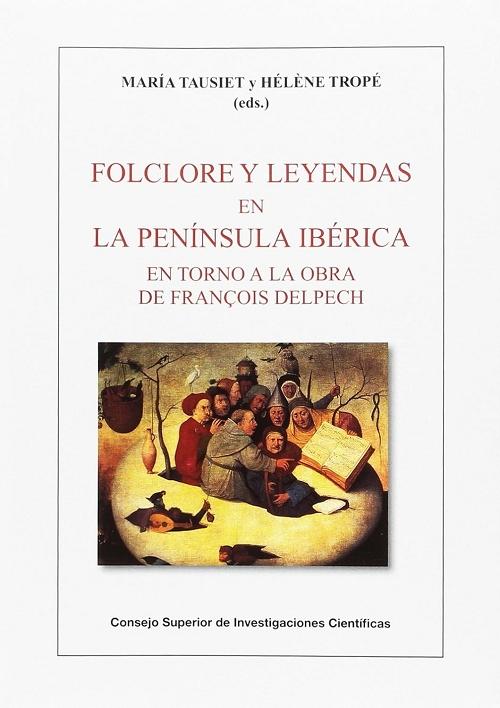 Folclore y leyendas en la Península Ibérica "En torno a la obra de François Delpech"