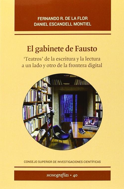 El gabinete de Fausto "<Teatros> de la escritura y la lectura a un lado y otro de la frontera digital"