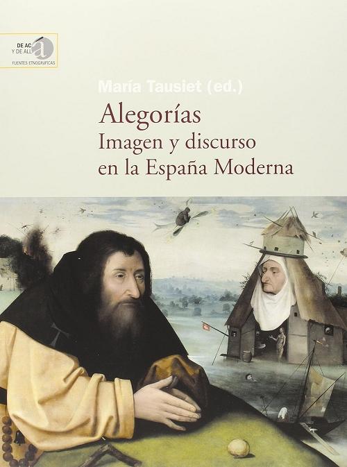 Alegorías "Imagen y discurso en la España Moderna"