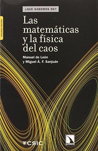 Las matemáticas y la física del caos "¿Qué sabemos de? - 8)"