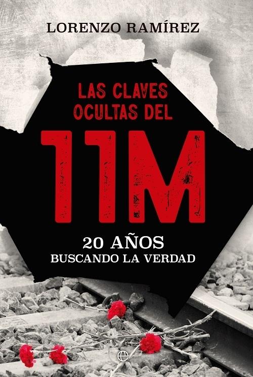 Las claves ocultas del 11M "20 años buscando la verdad"