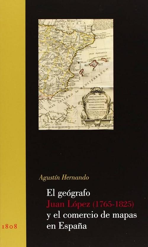 El geógrafo Juan López (1765-1825) y el comercio de mapas en España