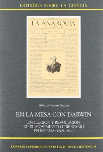 En la mesa con Darwin "Evolución y revolución en el movimiento libertario en España (1869-1914)"