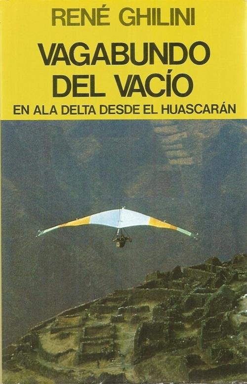 Vagabundo del vacío "En ala delta desde el Huascarán"