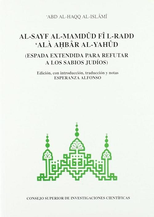 Al-Sayf Al-Mamdud fi L-Radd 'Alà Ahbar Al-Yahud "(Espada extendida para refutar a los sabios judíos)"