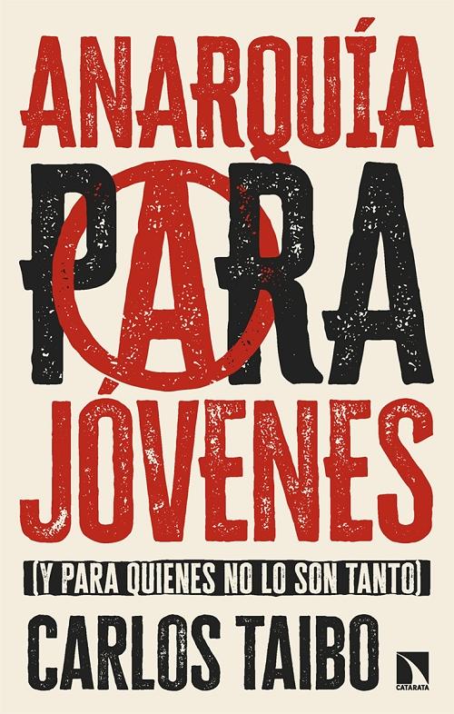 Anarquía para jóvenes "(Y para quienes no lo son tanto)"