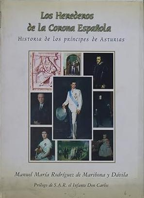 Los herederos de la Corona Española "Historia de los Príncipes de Asturias"