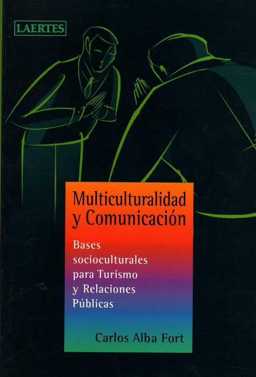 Multiculturalidad y comunicación "Bases socioculturales para Turismo y Relaciones Públicas"