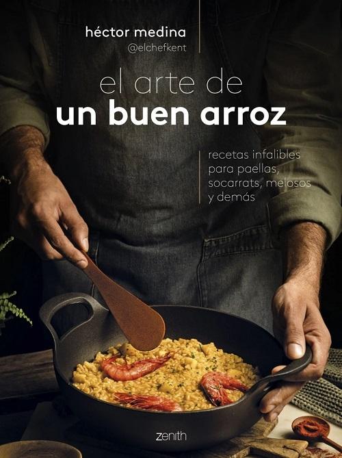 El arte de un buen arroz "Recetas infalibles para paellas, socarrats, melosos y demás"