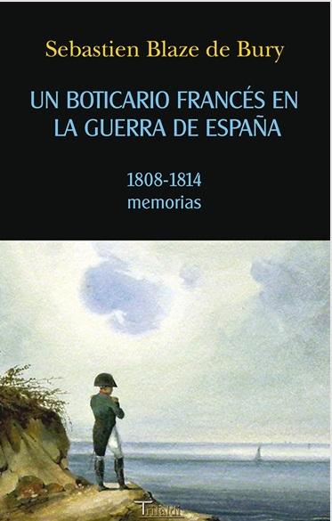 Un boticario francés en la Guerra de España.  "1808-1814. Memorias"