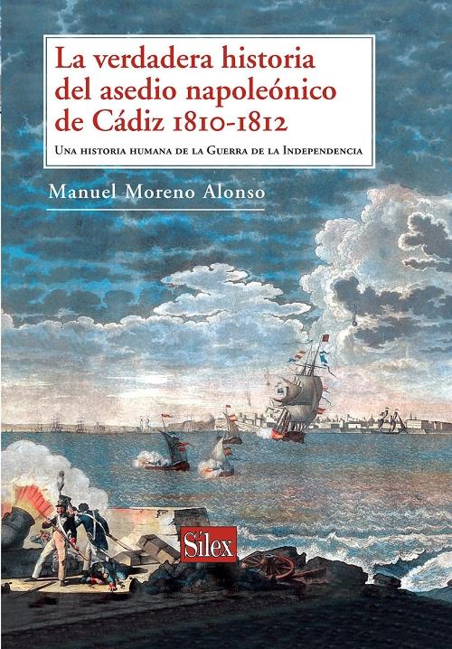 La verdadera historia del asedio napoleónico de Cádiz 1810-1812