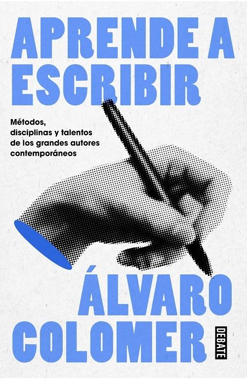 Aprende a escribir "Métodos, disciplinas y talentos de los grandes autores contemporáneos"