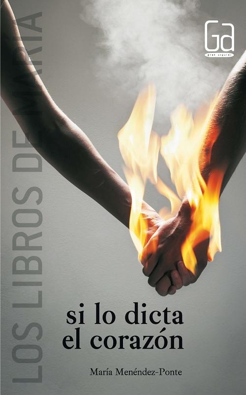 Si lo dicta el corazón "(Los libros de María)"