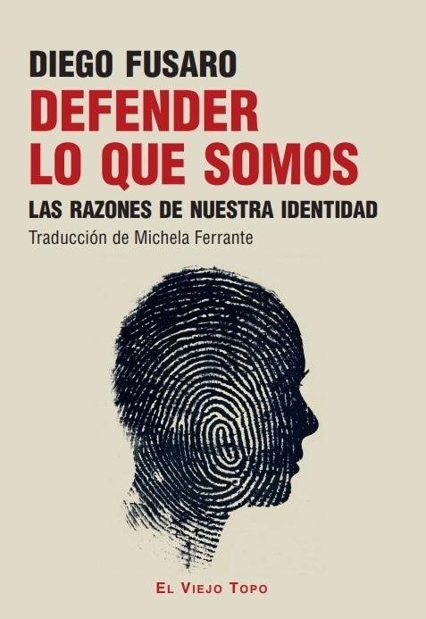 Defender lo que somos "Las razones de nuestra identidad"