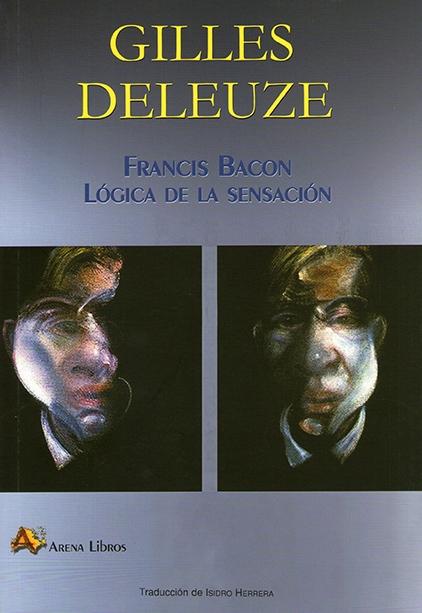 Francis Bacon: lógica de la sensación