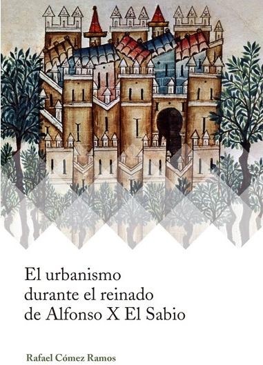 El urbanismo durante el reinado de Alfonso X el Sabio