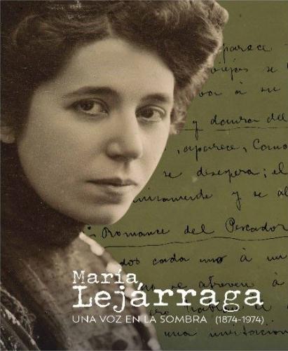 María Lejárraga "Una voz en la sombra (1874-1974)"