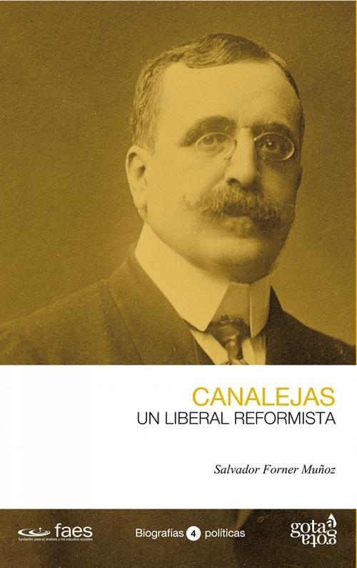 Canalejas. Un liberal reformista