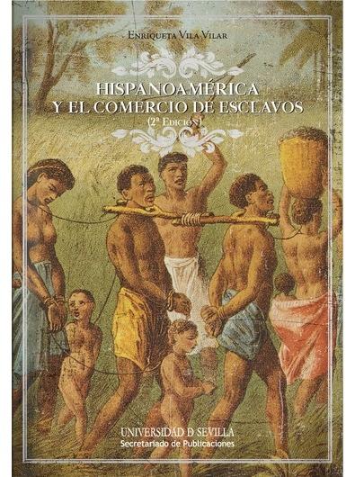 Hispanoamérica y el comercio de esclavos